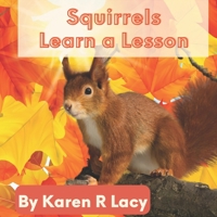 Squirrels Learn a Lesson B0BGQK2YQ2 Book Cover