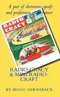 Radio Cracy & Mini Radio Craft: A pair of spoofy by Hugo Gernsback 1451521073 Book Cover