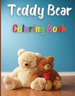 Teddy Bear Coloring Book: Awesome Teddy Bear Coloring Book Great Gift for Boys & Girls, Ages 2-4 4-6 4-8 6-8 Coloring Fun and Awesome Facts Kids ... Fun Simple and Cute designs Activity Book 3986545581 Book Cover