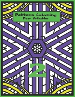 Pattern Coloring For Adults Vol.2 B093GY9J59 Book Cover