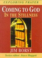 Coming to God (Exploring Prayer Series) 0863470513 Book Cover