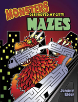 Monsters Destroyed My City! Mazes 0486481573 Book Cover