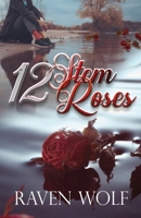 12 Stem Roses 4824145872 Book Cover