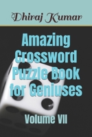 Amazing Crossword Puzzle Book for Geniuses: Volume VII B0BLGH15ZW Book Cover