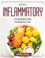 Anti-Inflammatory Cookbook: For Beginners 2022 1804384763 Book Cover