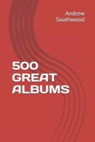 500 GREAT ALBUMS 1792913427 Book Cover