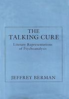 The Talking Cure: Literary Representations of Psychoanalysis 0814710751 Book Cover