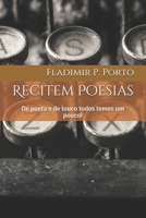 Recitem Poesias: de poeta e de louco todos temos um pouco B091F5SNFX Book Cover
