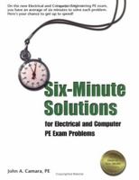 Six Minute Solutions for Electrical and Computer PE Exam Problems 1591260531 Book Cover