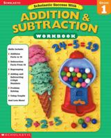 Scholastic Success With Addition & Subtraction Workbook (Grade 1) 0439445000 Book Cover