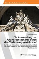 Die Anwendung der Grundrechtecharta durch den Verfassungsgerichtshof 3639463803 Book Cover