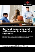 Burnout syndrome and self-esteem in university teachers 6203347930 Book Cover