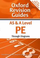 AS and A Level PE through Diagrams (Oxford Revision Guides) 019918092X Book Cover