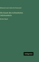 Die Kunst des Achtzehnten Jahrhunderts: Erster Band (German Edition) 3563942536 Book Cover