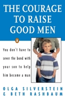The Courage to Raise Good Men 0140175679 Book Cover