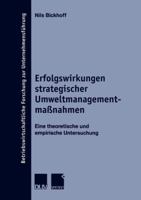 Erfolgswirkungen Strategischer Umweltmanagementmassnahmen: Eine Theoretische Und Empirische Untersuchung 3824490307 Book Cover