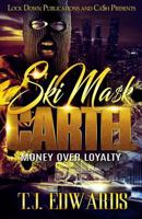 Ski Mask Cartel: Money Over Loyalty 1948878747 Book Cover