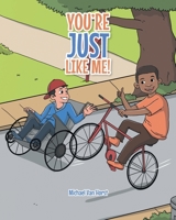 You're Just Like Me! 1636306438 Book Cover