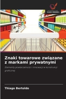 Znaki towarowe zwiazane z markami prywatnymi: Elementy powtarzalnosci i innowacji w konstrukcji graficznej (Polish Edition) 6208766362 Book Cover