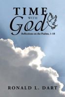 Time with God, Reflections on the Psalms, 1-18 1600471498 Book Cover