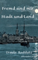 Fremd sind mir Stadt und Land (German Edition) 3347019091 Book Cover