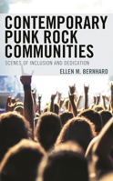 Contemporary Punk Rock Communities: Scenes of Inclusion and Dedication 1498599672 Book Cover