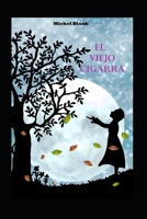 El Viejo Cigarra B08B379HLH Book Cover
