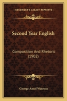 Second Year English: Composition And Rhetoric 116490857X Book Cover