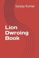 Lion Dwroing Book B09TFGMSNC Book Cover