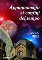 Appuntamento ai confini del tempo 1471748057 Book Cover