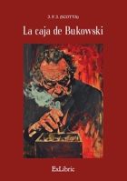 La caja de Bukowski (Spanish Edition) 841029723X Book Cover