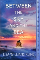 Between the Sky and the Sea 1960184148 Book Cover