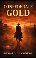 Confederate Gold B0GQ36KNPZ Book Cover