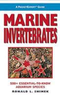 A PocketExpert Guide to Marine Invertebrates: 500+ Essential-to-Know Aquarium Species 1890087661 Book Cover