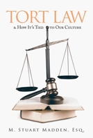 Tort Law and How It's Tied To Our Culture 1480989789 Book Cover