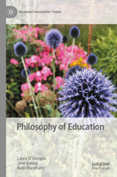 Philosophy of Education (Palgrave Philosophy Today) 3031864735 Book Cover