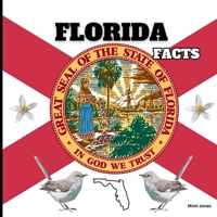 Florida Facts: Interesting Facts About Florida (50 States Fact Books) 1958985244 Book Cover