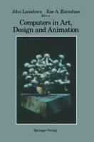 Computers in Art, Design and Animation 1461288681 Book Cover