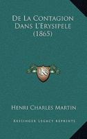 De La Contagion Dans L'Erysipele (1865) 1149116536 Book Cover