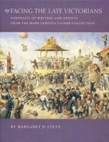 Facing the Late Victorians: Portraits of Writers and Artists from the Mark Samuels Lasner Collection 0874139929 Book Cover