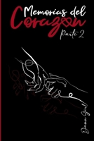 MEMORIAS DEL CORAZÓN: Parte 2 (Spanish Edition) B09PHF6PSN Book Cover