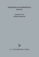 Gyptische Urkunden Aus Den Staatlichen Museen Zu Berlin, Griechische Urkunden, XIX. Band (Bgu XIX): Urkunden Aus Hermupolis 3598775946 Book Cover