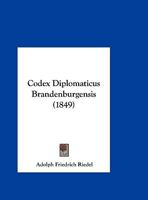 Codex Diplomaticus Brandenburgensis (1847) 1168480116 Book Cover