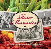 Roux Memories: A Cajun-Creole Love Story with Recipes 0762759054 Book Cover