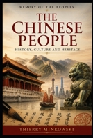 The Chinese People: History, Culture and Heritage (Memory of the Peoples) B0H7Q68TJZ Book Cover