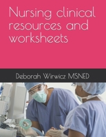 Nursing clinical resources and worksheets B0B2GMLX7R Book Cover