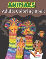 Animal Adults Coloring Book: An Adult Coloring Book for Animal Lovers for Stress Relief & Relaxation B08TQ4765Q Book Cover