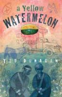 A Yellow Watermelon 1588381978 Book Cover