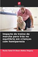 Impacto do treino de marcha para trás no equilíbrio em crianças com hemiparesia (Portuguese Edition) 6209394396 Book Cover