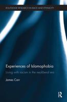 Experiences of Islamophobia: Living with Racism in the Neoliberal Era 1138484873 Book Cover